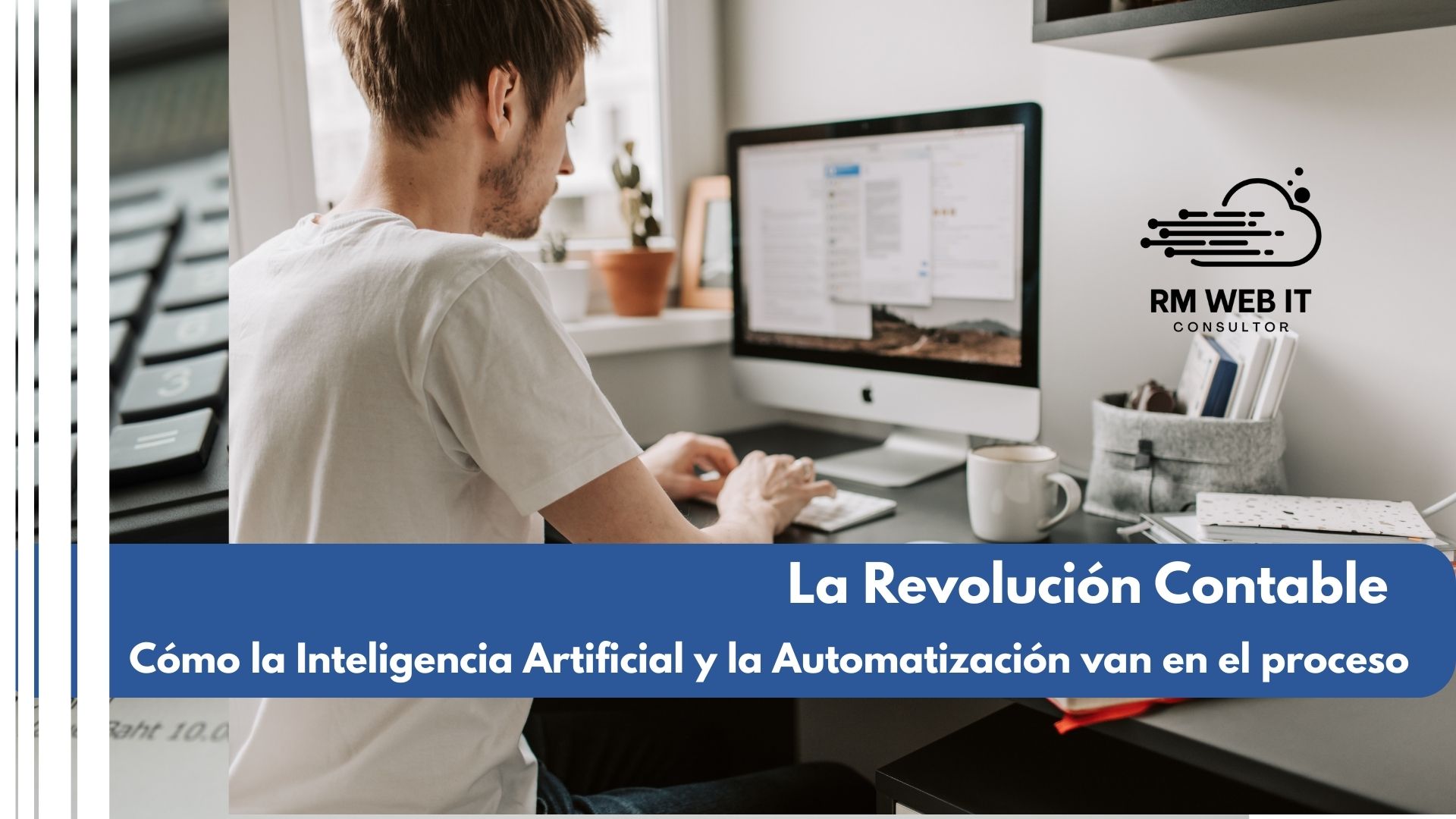 La Revolución Contable: Cómo la Inteligencia Artificial y la Automatización están Redefiniendo los Procesos